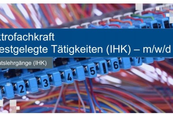 IHK-Akademie - Elektrofachkraft für festgelegte Tätigkeiten